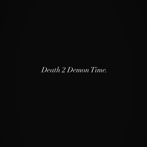 Death 2 Demon Time