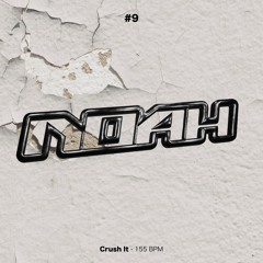 Premiere: Noah - Crush It [Free Download]