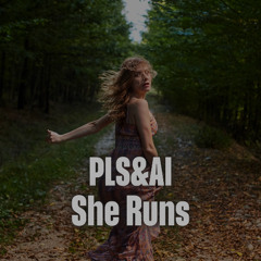 PLS&AI - She Runs