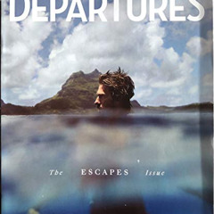 READ PDF 📑 Departures January/February 2020 The Escapes Issue by  David McLain photo