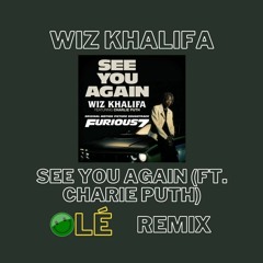 Wiz Khalifa - See You Again ft. Charlie Puth (OLÉ Remix)