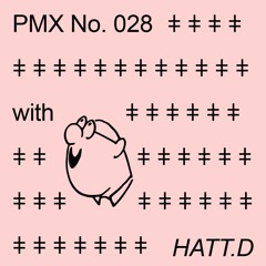 PMX028 | HATT.D