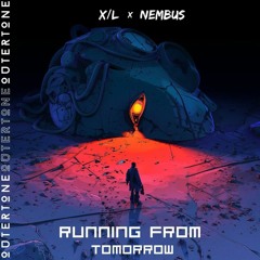 X/L x Nembus - Running From Tomorrow