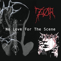 ZØR - No Love For The Scene