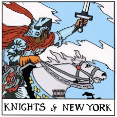 Knights of New York Ft Abuseff