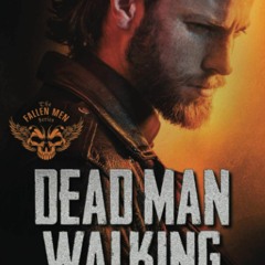 DOWNLOAD [eBook] Dead Man Walking (The Fallen Men)