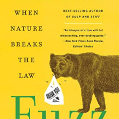 [VIEW] EPUB 💛 Fuzz: When Nature Breaks the Law by  Roach Mary PDF EBOOK EPUB KINDLE