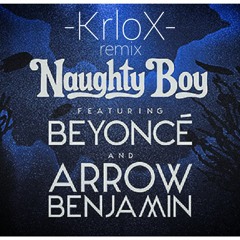 Naughty Boy - Running ft Beyoncé & Arrow Benjamin (KrloX Remix)