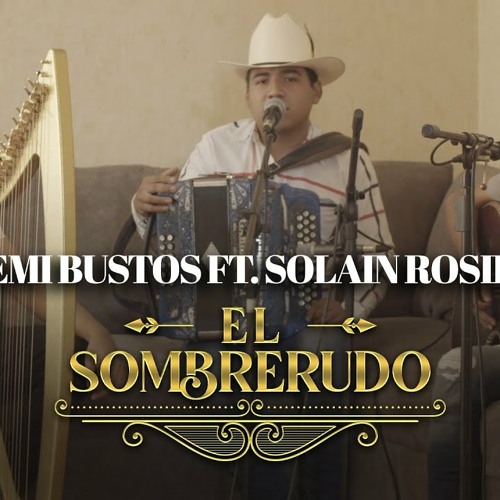 Alemi Bustos ft. Solain Rosillo - El Sombrerudo (Versin con Arpa)