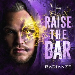 Radianze - Raise The Bar (OUT NOW)