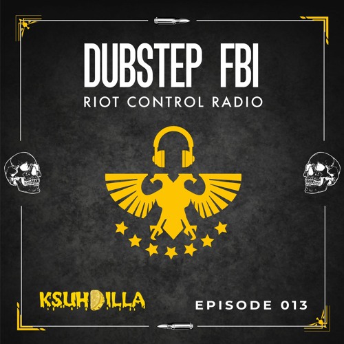 Riot Control Radio 013 - KSUHDILLA