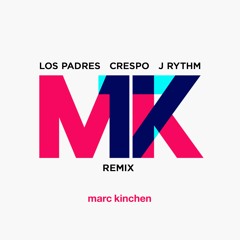 MK - 17 (Los Padres, Crespo, JRythm Afro Remix)