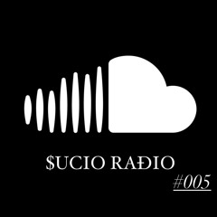 Mix #005 - $ucio Radio