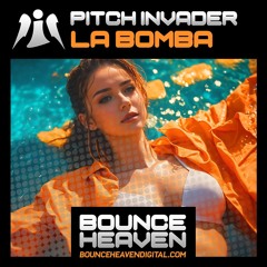 Pitch Invader - La Bomba (Extended Radio Edit)