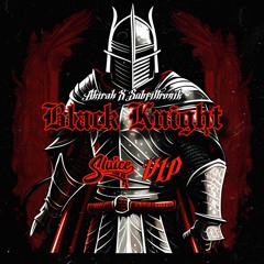 AKIRAH & SUBFILTRONIK - BLACK KNIGHT(SLUICE VIP)[FREE DL]