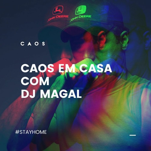 DJ Magal | #CAOSEMCASA