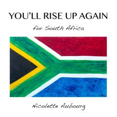 You'll Rise up Again (For South Africa)