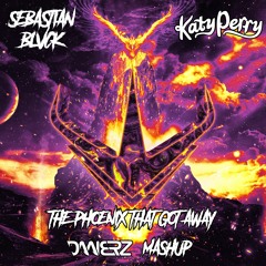 Sebastian Blvck vs. Katy Perry - The Phoenix That Got Away (DAANERZ Mashup)