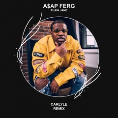 A$AP Ferg - Plain Jane (Carlyle Remix) [FREE DOWNLOAD]
