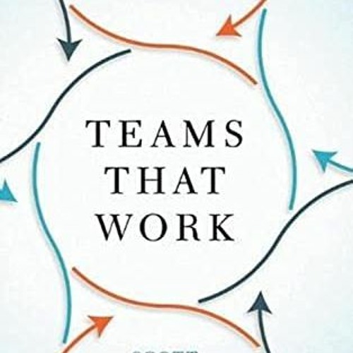 [GET] KINDLE PDF EBOOK EPUB Teams That Work: The Seven Drivers of Team Effectiveness by  Scott Tanne