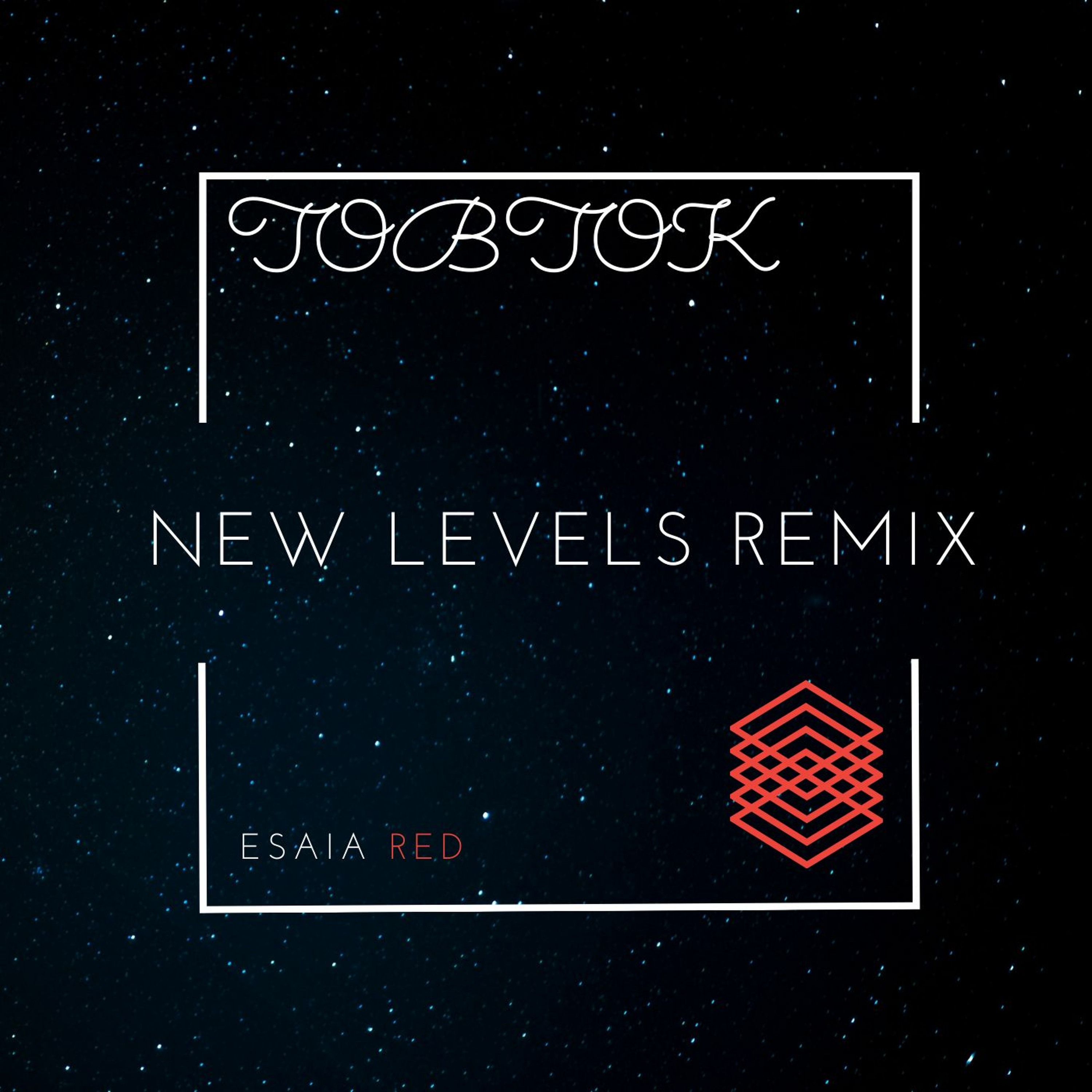 Tobtok - New Levels (Esaia RED Remix) thumbnail