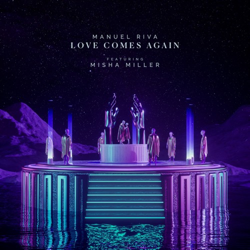 Manuel Riva - Love Comes Again (feat. Misha Miller)