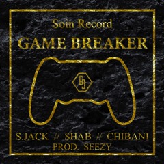 [SoinRecord] - Game Breaker Prod. Seezy