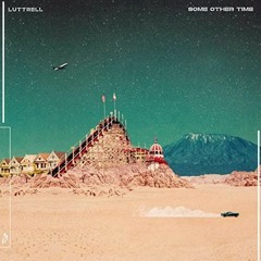 Luttrell  Some Other Time Extended Mix