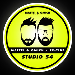 Mattei & Omich, Re-Tide - Studio 54 [Mattei & Omich Music]
