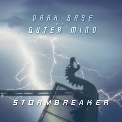 Dark Base vs. Outer Mind - Stormbreaker