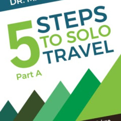 download EPUB 📁 5 Steps to Solo Travel: A woman's guide to travel in her prime by  D