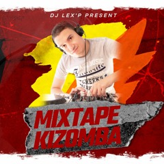 Mixtape Kizomba DJ Lex'P