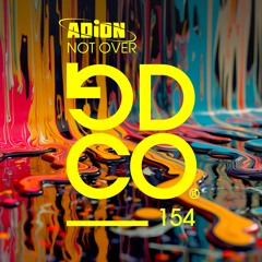 ADiON - Not Over (Extended Mix)