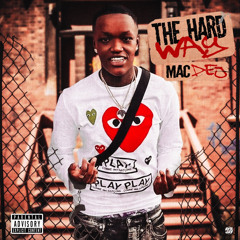 Mac Dej - The Hard Way