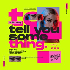 Colin Jay - Tell You Something