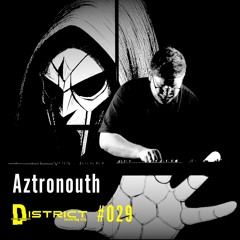District # 029 Aztronouth (Live Performance)