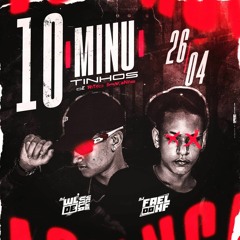 ' 10 MINUTINHO DOS IRMÃOS Part 1 (( DJ'S WL DE VILA VELHA e FAEL DO HF ))