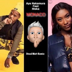Aya Nakamura Feat Niska - Monaco ( Steed Watt Remix )