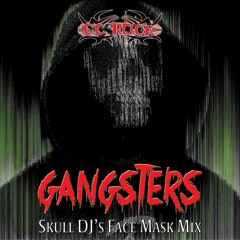 CC Rock - Gangsters (Skull DJ's Face Mask Mix)