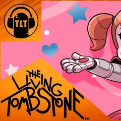 [The Living Tombstone] I Can’t Fix You (115%)
