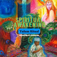 JC Delacruz - Tulum Ritual ( Spiritual Awakening 02)(2023) [FREE DOWNLOAD]