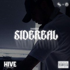 SIDEREAL - DARKED 🔱 HIVE: Chapter One 🔱