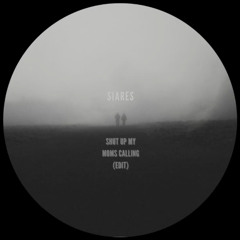 Siares - SHUP UP MY MOMS CALLING (Edit)
