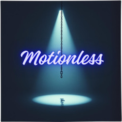 Motionless