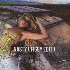 Nasty - (FIGGY Edit) free download