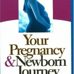 download EBOOK 📁 Your Pregnancy & Newborn Journey: A Guide for Pregnant Teens (Teen
