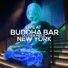 Buddha Bar New York Live August 2021 Dj Olivier Meiji