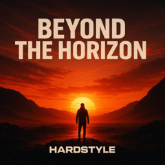 Beyond the Horizon - Hardstyle