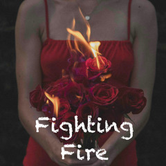 Fighting Fire