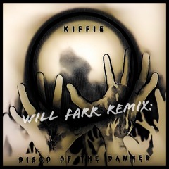 Kiffie "Disco Of The Damned Instrumental" (Will Farr Remix)
